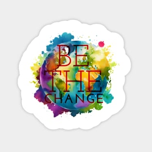 BE THE CHANGE Sticker